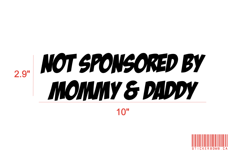 Not Sponsored By Mommy & Daddy Decal