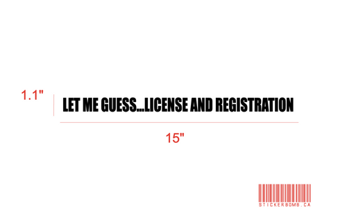 Let Me Guess License & Registration Decals