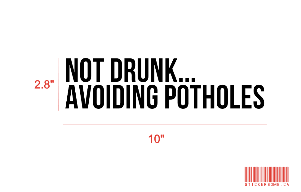 Not Drunk Avoiding Potholes Decal