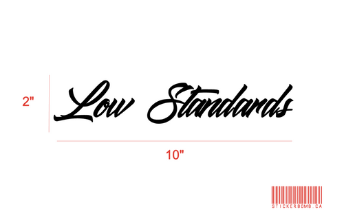 Low Standards Decal