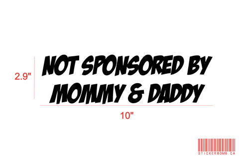 Not Sponsored By Mommy & Daddy Decal
