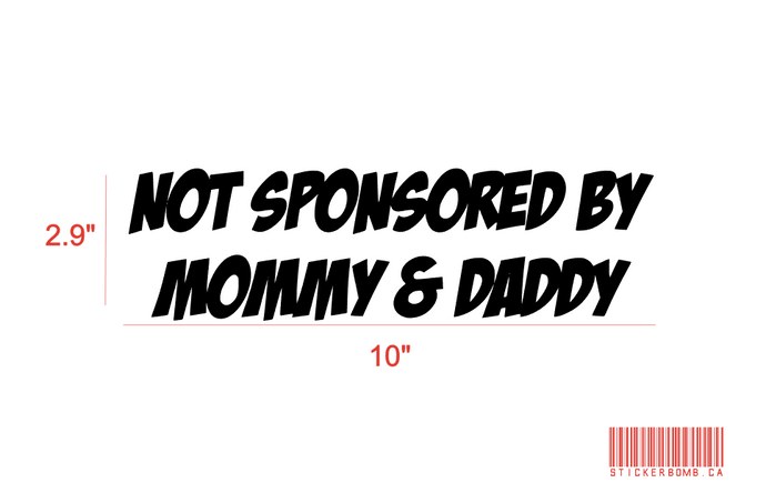 Not Sponsored By Mommy & Daddy Decal